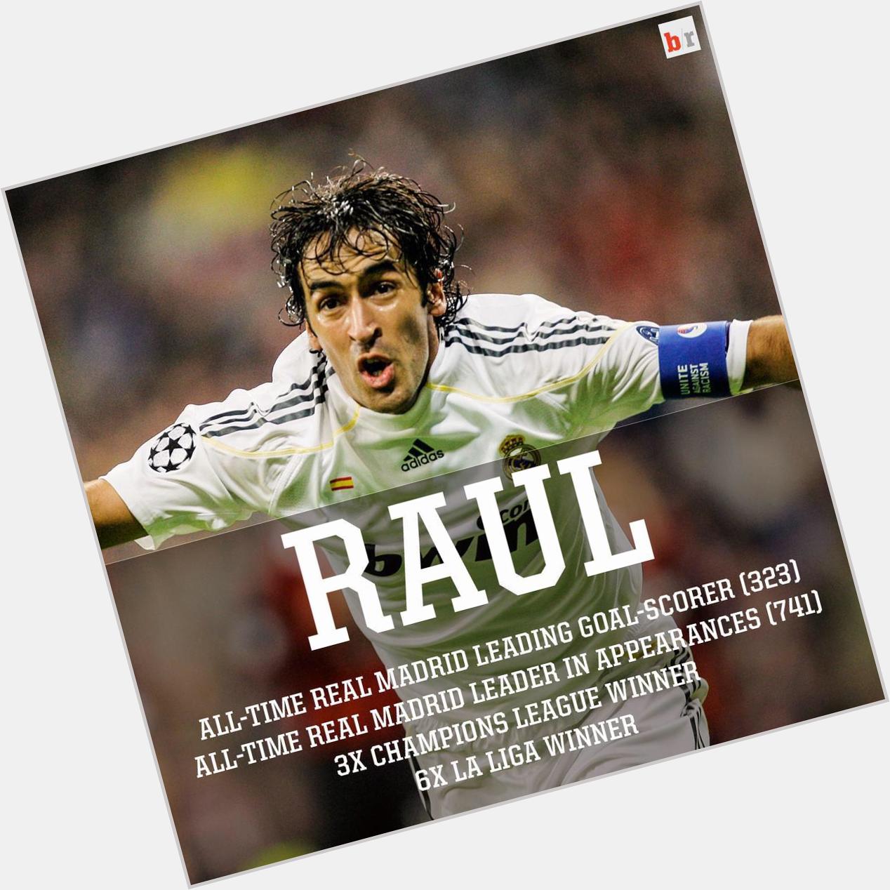 Happy birthday to a Real Madrid Legend one of my favourite players \Raúl González\  