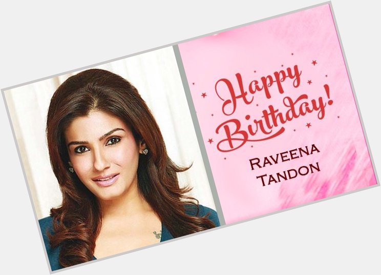 Happy Birthday.. Raveena Tandon 