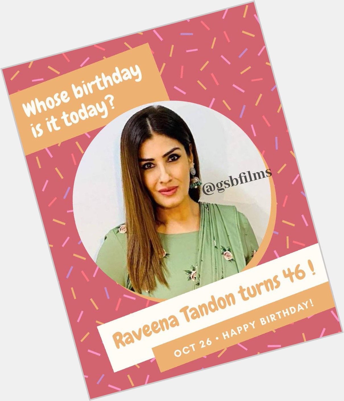 Happy Birthday Raveena Tandon!    