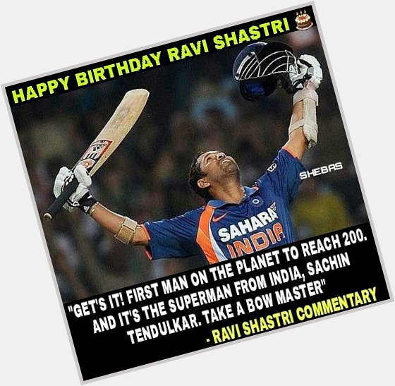 Happy Birthday Ravi Shastri  