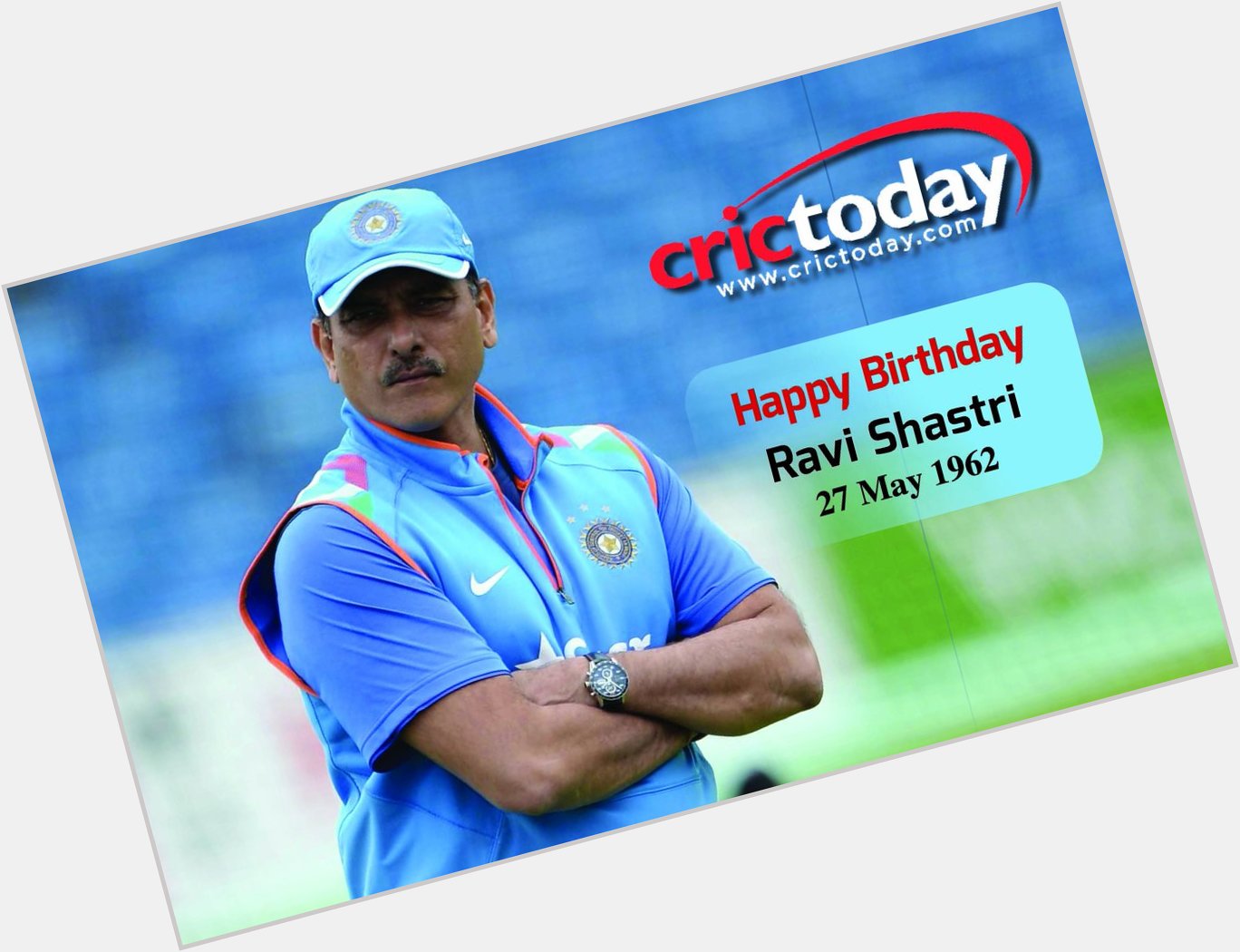Happy Birthday Ravi Shastri 
