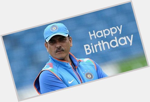 Wishing the coach of the Indian national cricket team, Ravi shastri a very happy birthday! 