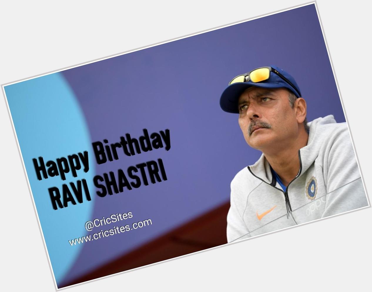 Happy Birthday former cricketer & current head coach Ravi Shastri   
