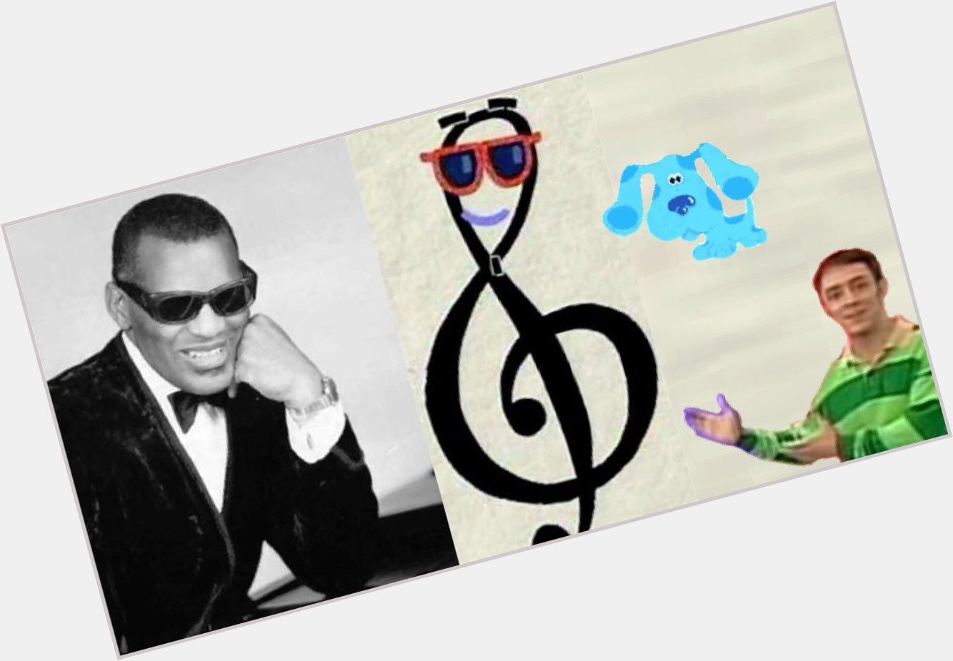 Happy Belative Birthday to Ray Charles,  also known as G Clef From Blue\s Clues \"Blue\s Big Musical Movie\". 