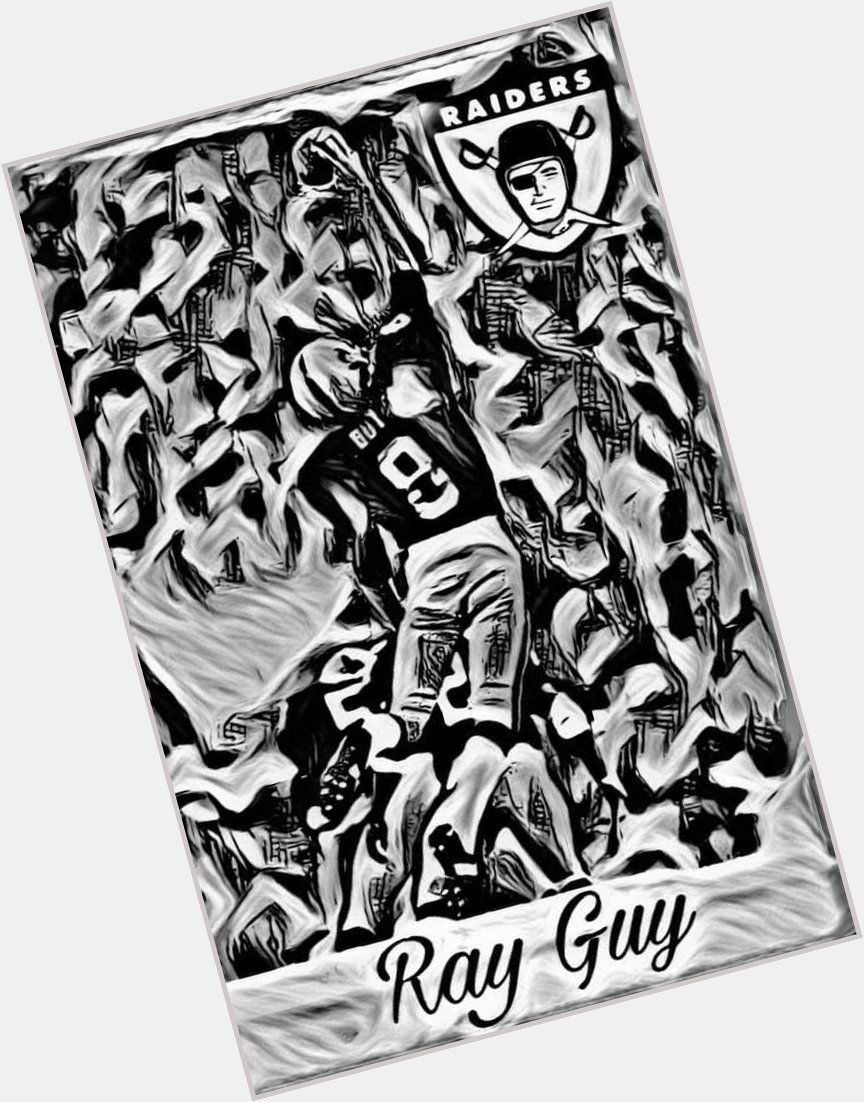 Happy birthday Ray Guy aka Legend   