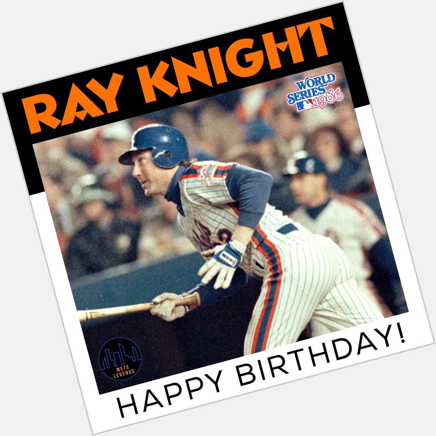 Happy 69th Birthday to 1986 World Series hero, Ray Knight! 
