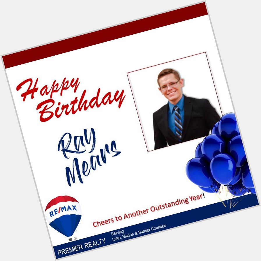 Happy Birthday, Ray Mears, from all of us at RE/MAX Premier Realty! 