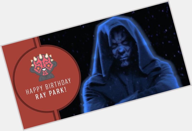 At last we will reveal our happy birthday wishes to Ray Park! 