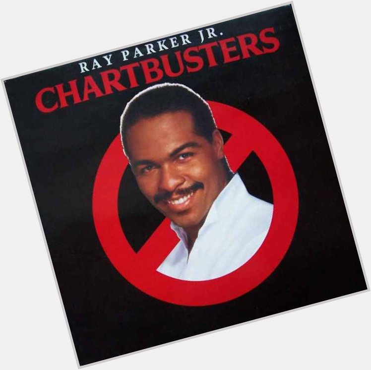 Happy Birthday to Ray Parker Jr. 
Who you gonna call?    