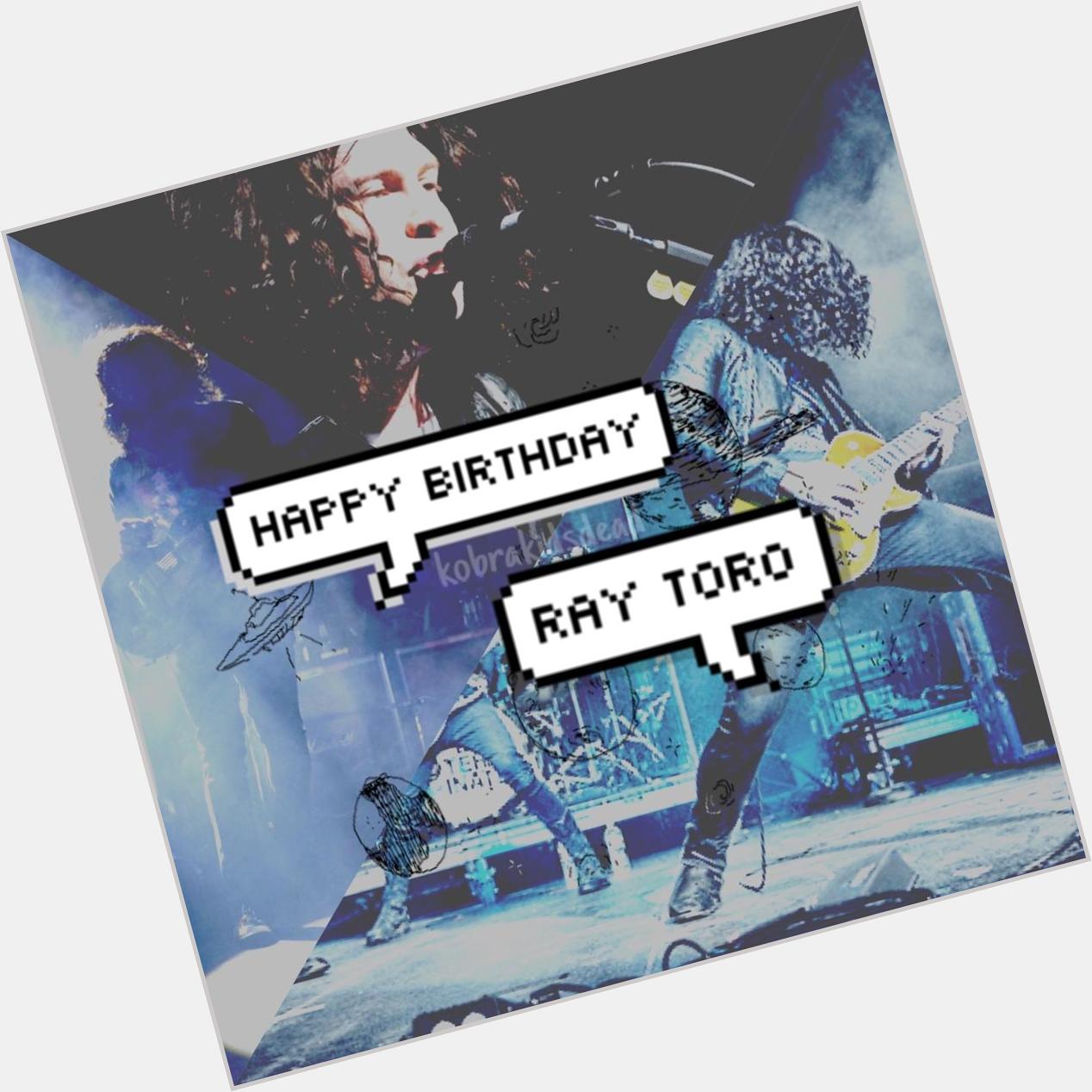 Happy Birthday Ray Toro! <3 :\)     