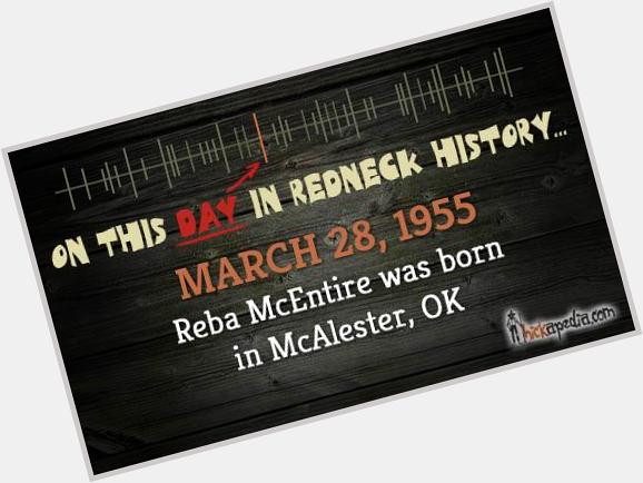 Happy birthday to Reba McEntire!   