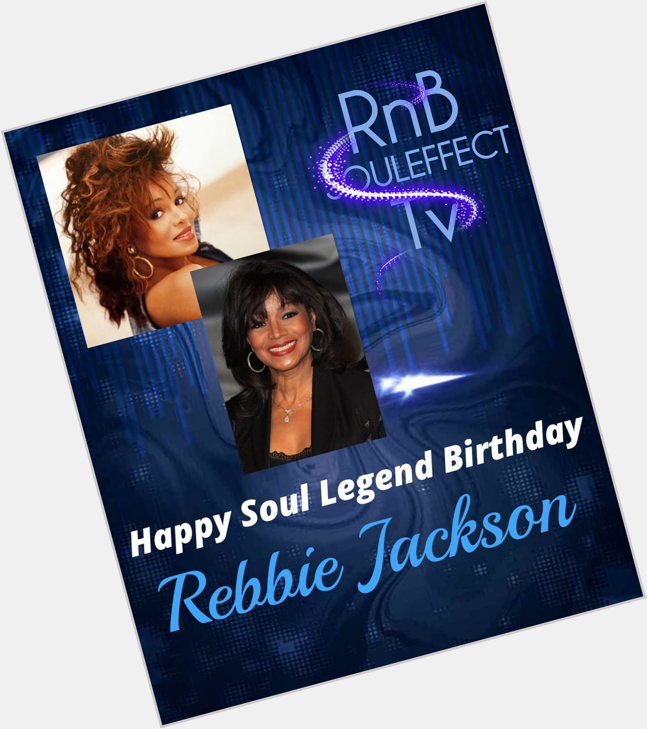 Happy Soul Legend Birthday Rebbie Jackson 