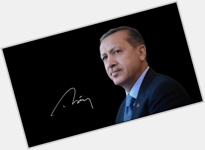 Happy birthday to the great leader Recep Tayyip Erdo an. 