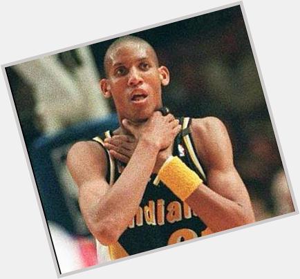 ¡¡¡ Happy Birthday Reggie Miller !!! 