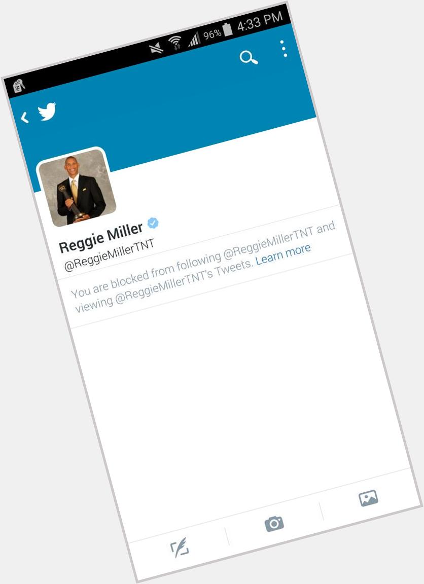 I would wish reggie miller a happy birthday but he\s still got me blocked smfh 