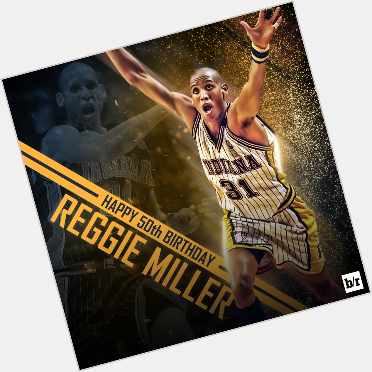  : Happy 50th birthday to Reggie Miller!  