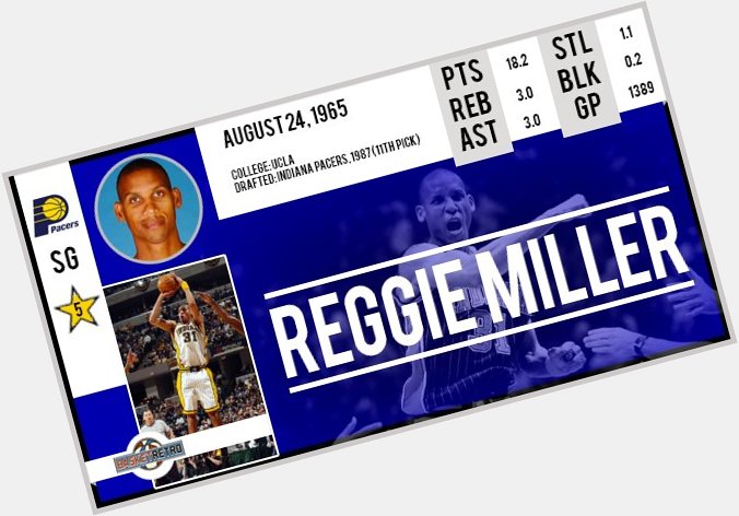 Happy birthday Reggie Miller    