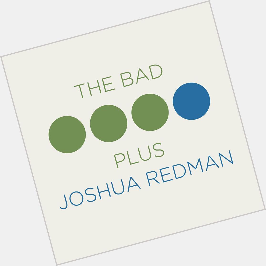 Happy birthday to Reid Anderson of The Bad Plus! I m starting off a celebration with
 
The Bad 
Plus
Joshua Redman. 