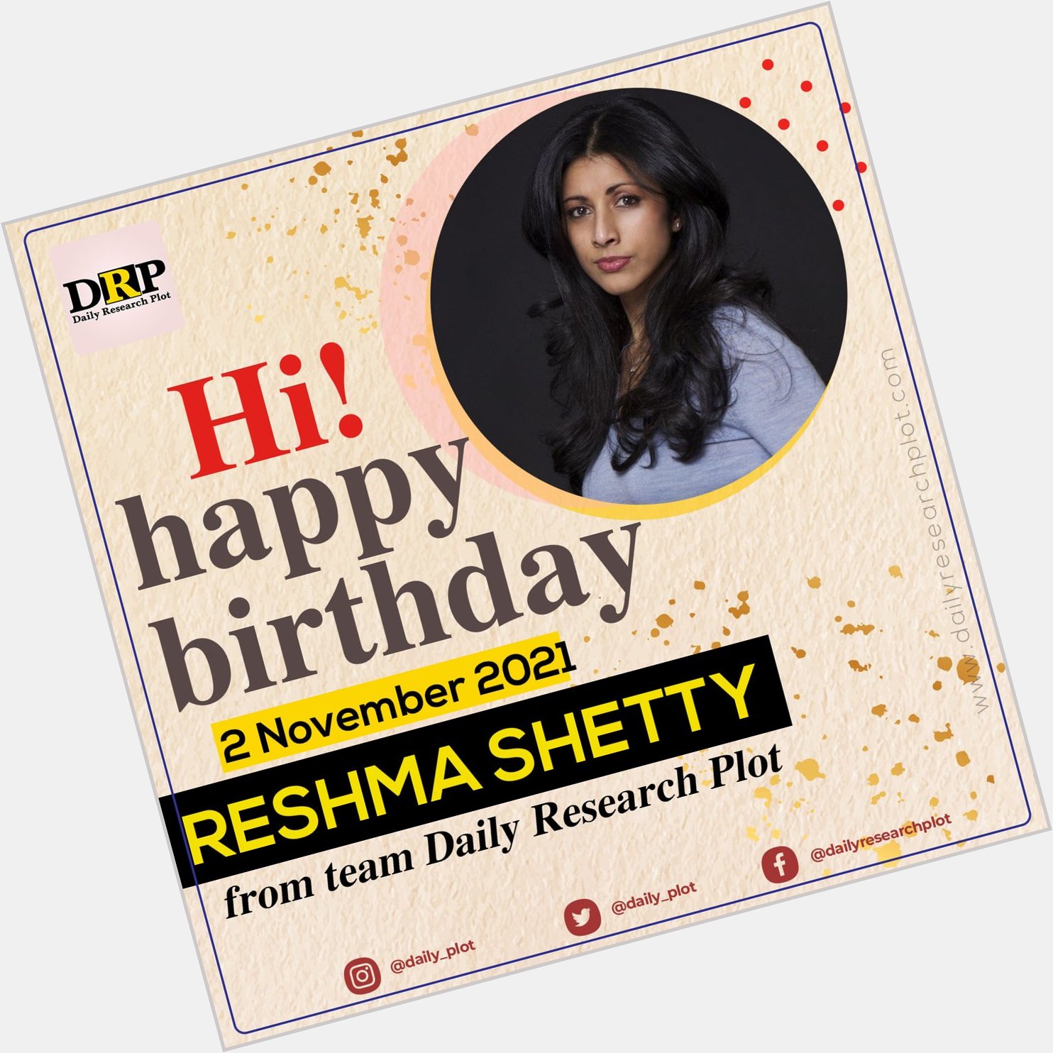 Happy Birthday!
Reshma Shetty 