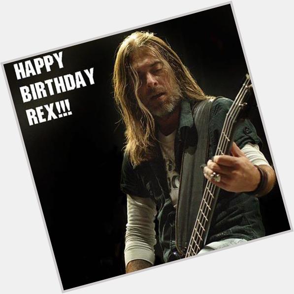 HAPPY BIRTHDAY TO REX BROWN   