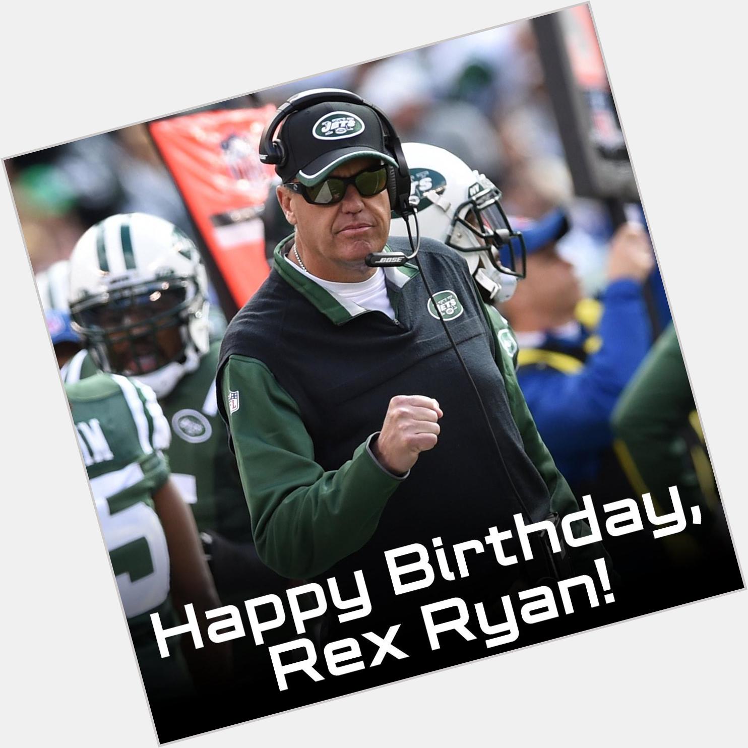 Happy Birthday, Rex Ryan! 