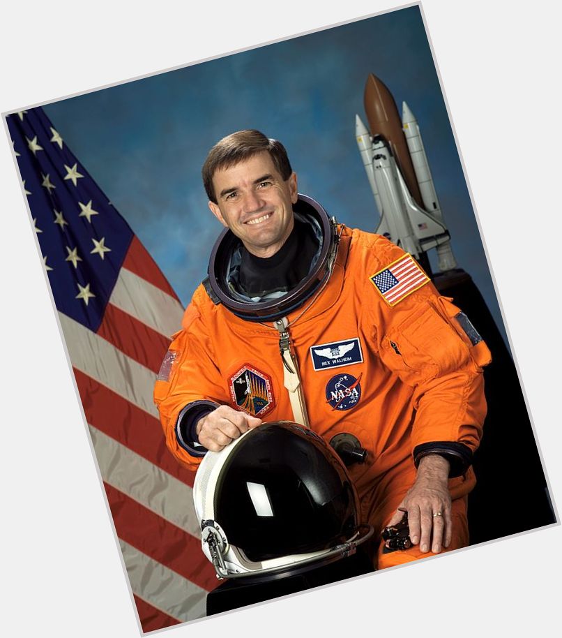 Today s astronaut birthday; Happy Birthday to Rex Walheim 