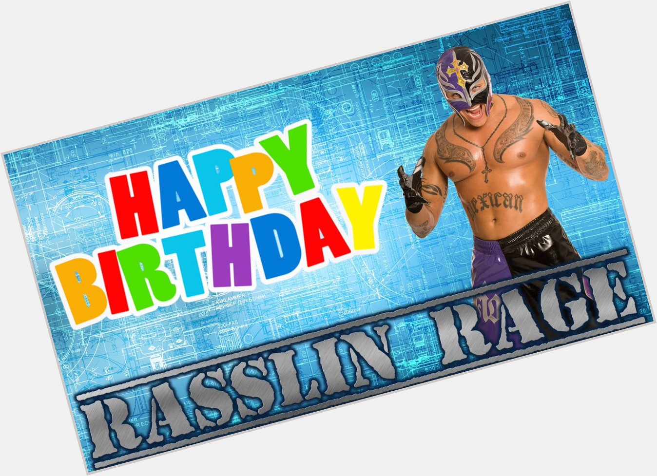 Happy Birthday Rey Mysterio!        