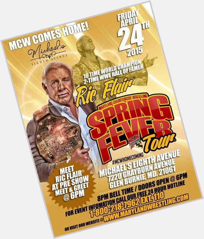 Happy 66th birthday to 1 of, if not THE GREATEST of ALL time, Ric Flair! Come see him on 4/24 @  