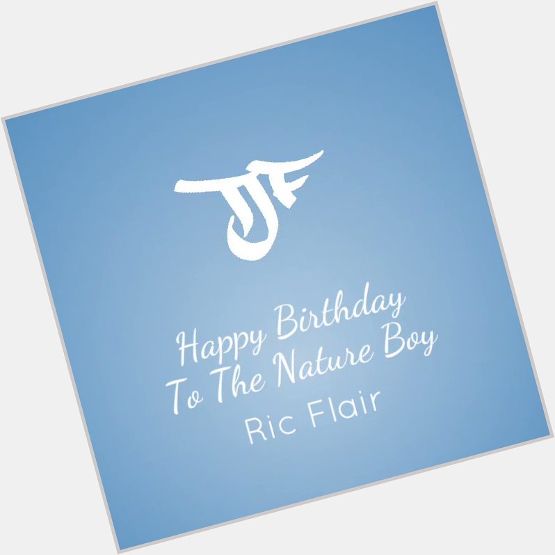 Happy Birthday To The Nature Boy Ric Flair!        