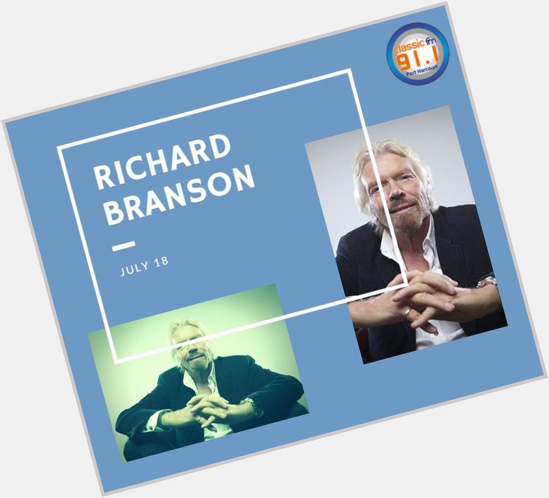 Happy birthday to Richard Branson, founder of Virgin Group 