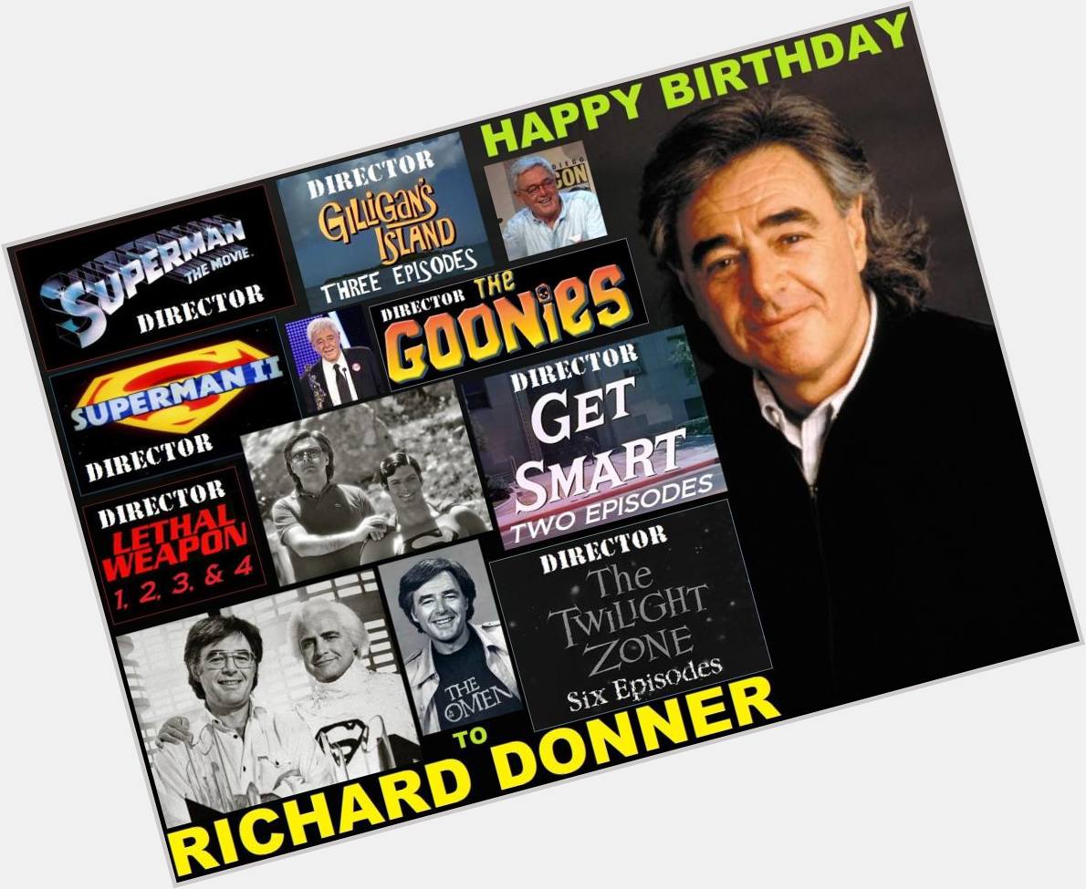 Happy birthday Richard Donner, born April 24, 1930.  
