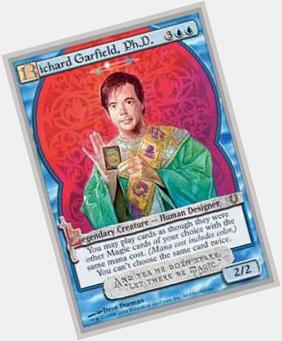 Happy Birthday to Dr. Richard Garfield Ph.D., the creator of the greatest game of all time! :D  