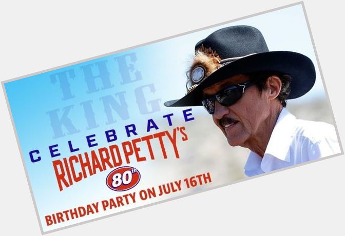 Help us wish Richard Petty a Happy 80th Birthday! Party starts in 30 minutes at the Trackside Live Stage! 