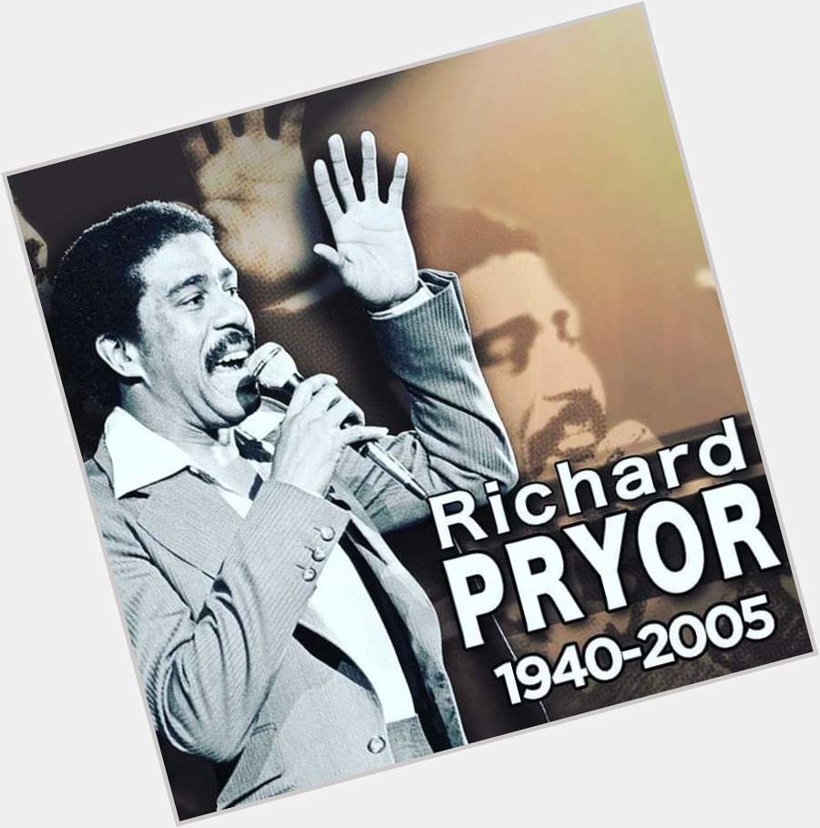 Happy Heavenly 81st Birthday to the G.O.A.T of Comedians Richard Pryor 