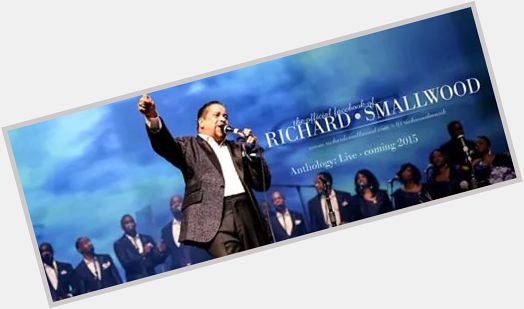 Happy Birthday to music maestro Richard Smallwood whose music is an amazing ministry. 