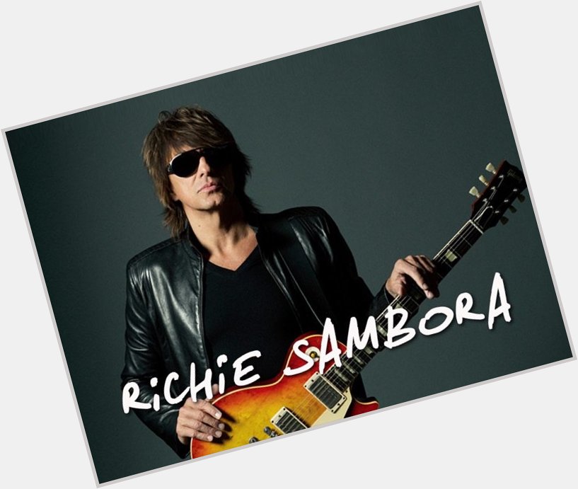 Guitarist Richie Sambora is 59 today. Happy Birthday! 