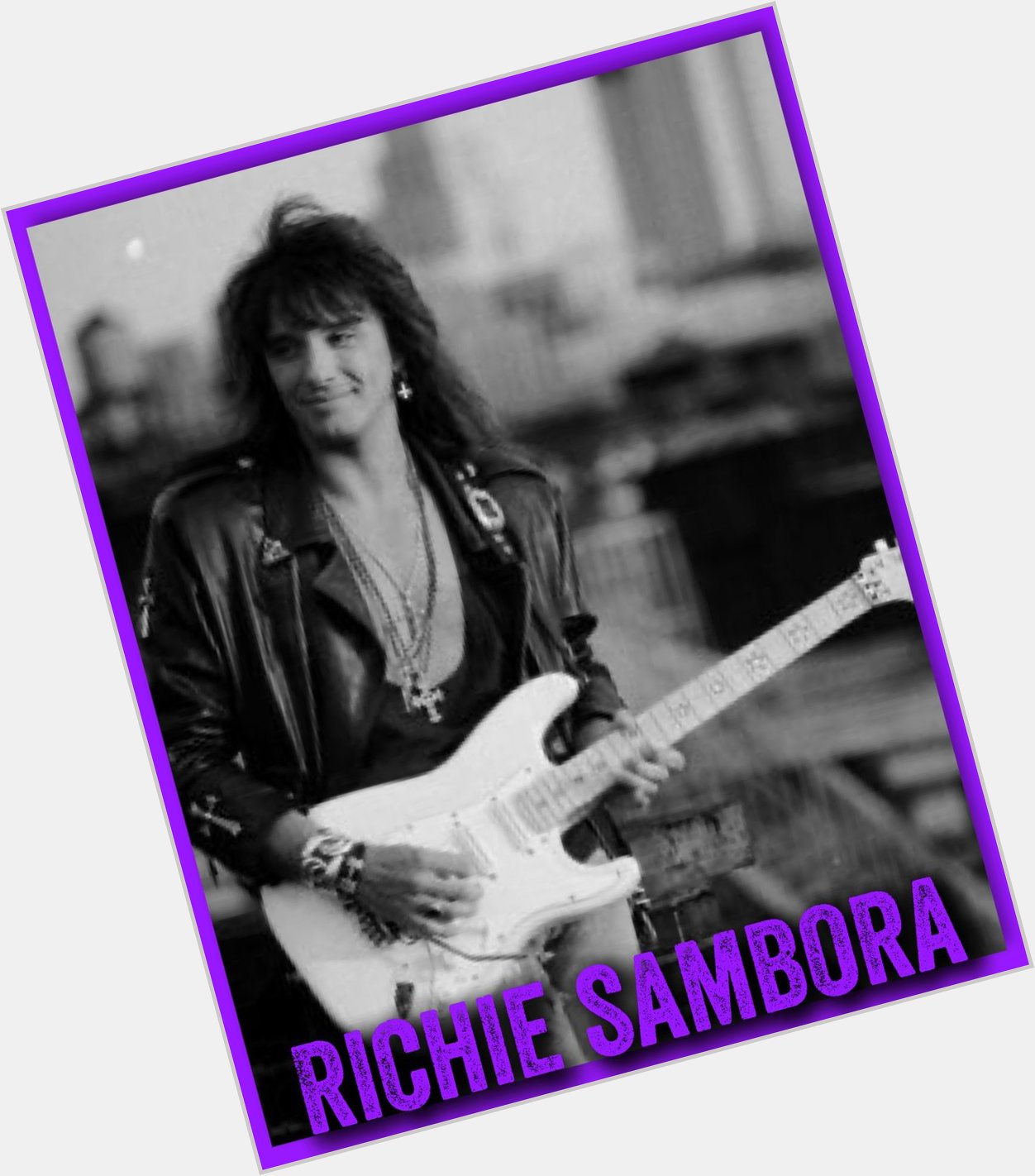 Happy Birthday Richie Sambora
July 11, 1959 Perth Amboy, New Jersey 
