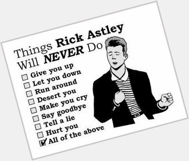 Happy Birthday Mister Rick Astley. 