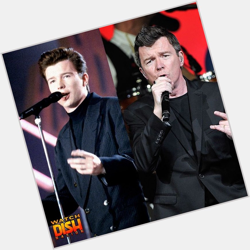 Happy 51st birthday to \"Never Gonna Give You Up\" singer Rick Astley    