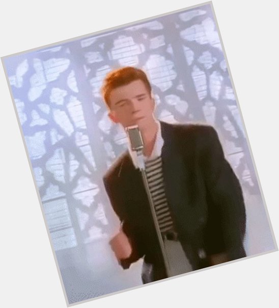 Rick Astley was born on this day in 1966. Happy Birthday!      