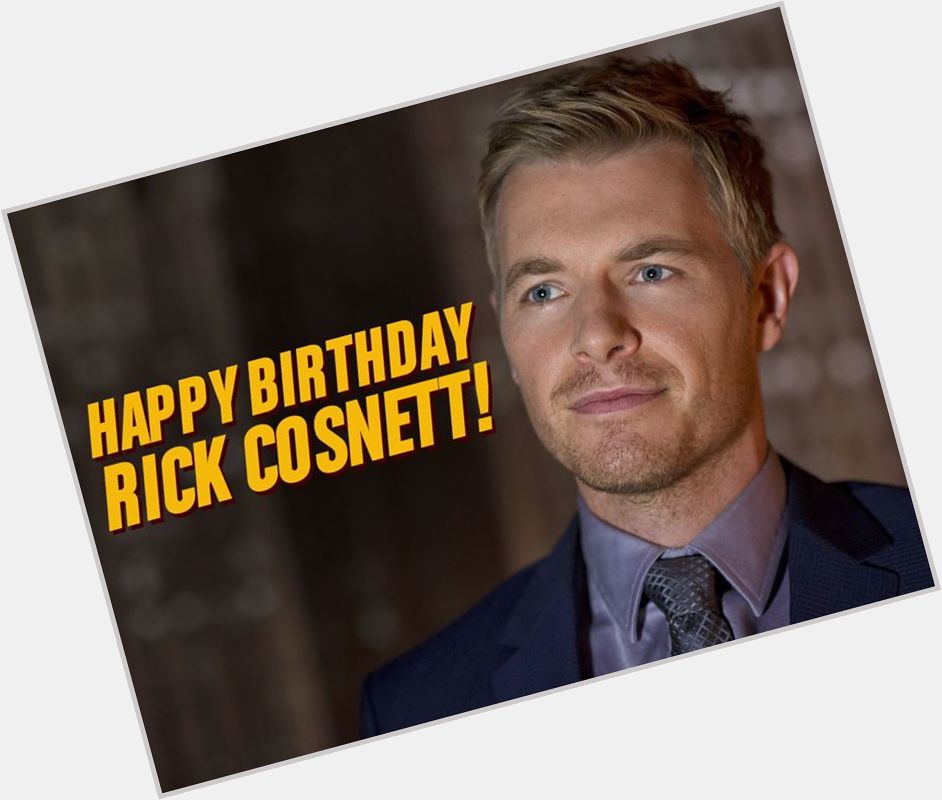 Happy Birthday Rick Cosnett! You were amazing in and you\re brilliant in  