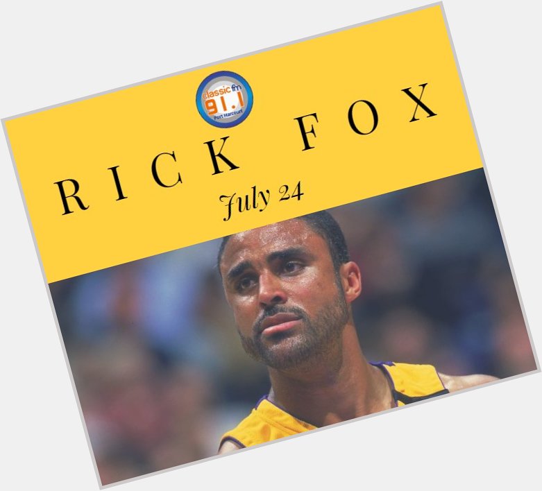Happy birthday to actor and former Los Angeles Lakers basketball player, Rick Fox. 