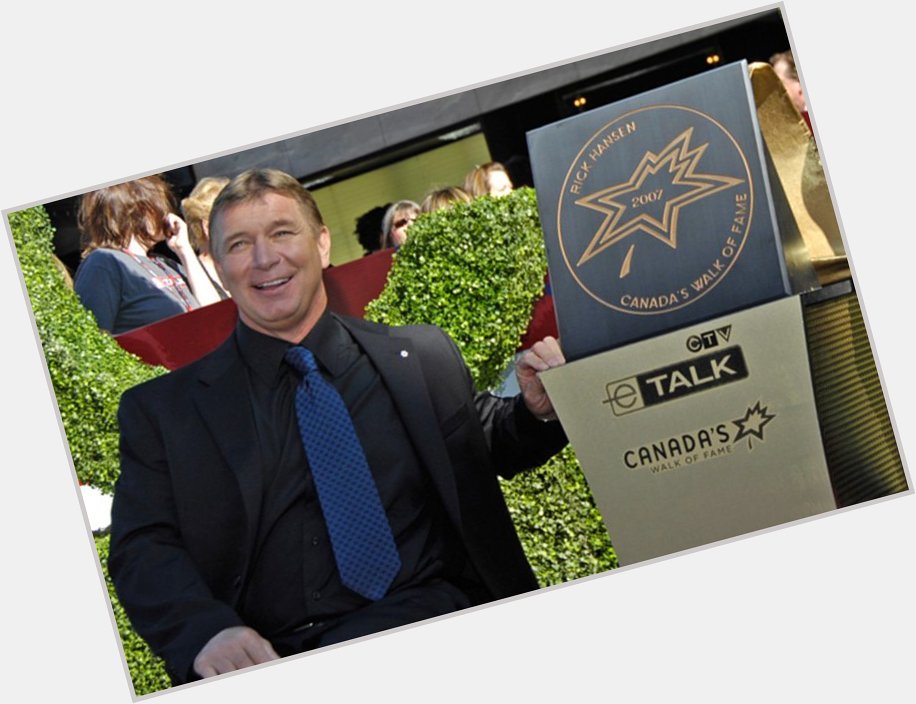 Join us in wishing happy birthday to 2007 Canada\s Walk of Fame Inductee Rick Hansen 