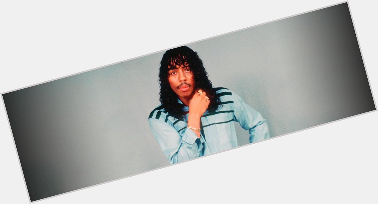 Happy Birthday to the late great 
Rick James 