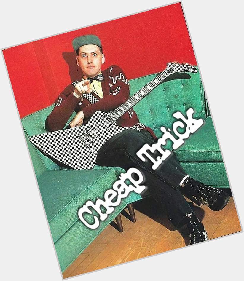 Happy birthday RICK NIELSEN!
Guitarist for Cheap Trick
(December 22, 1948) 