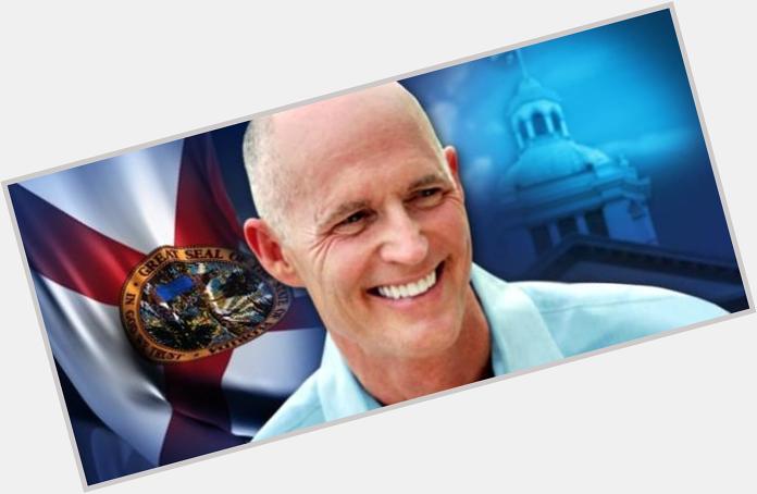 Happy Birthday to Floridas GOP Governor Rick Scott! 