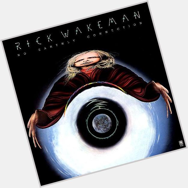 Let the classics resume! (I\m home from a nice visit with my son and his new family!) Happy Birthday to Rick Wakeman! 