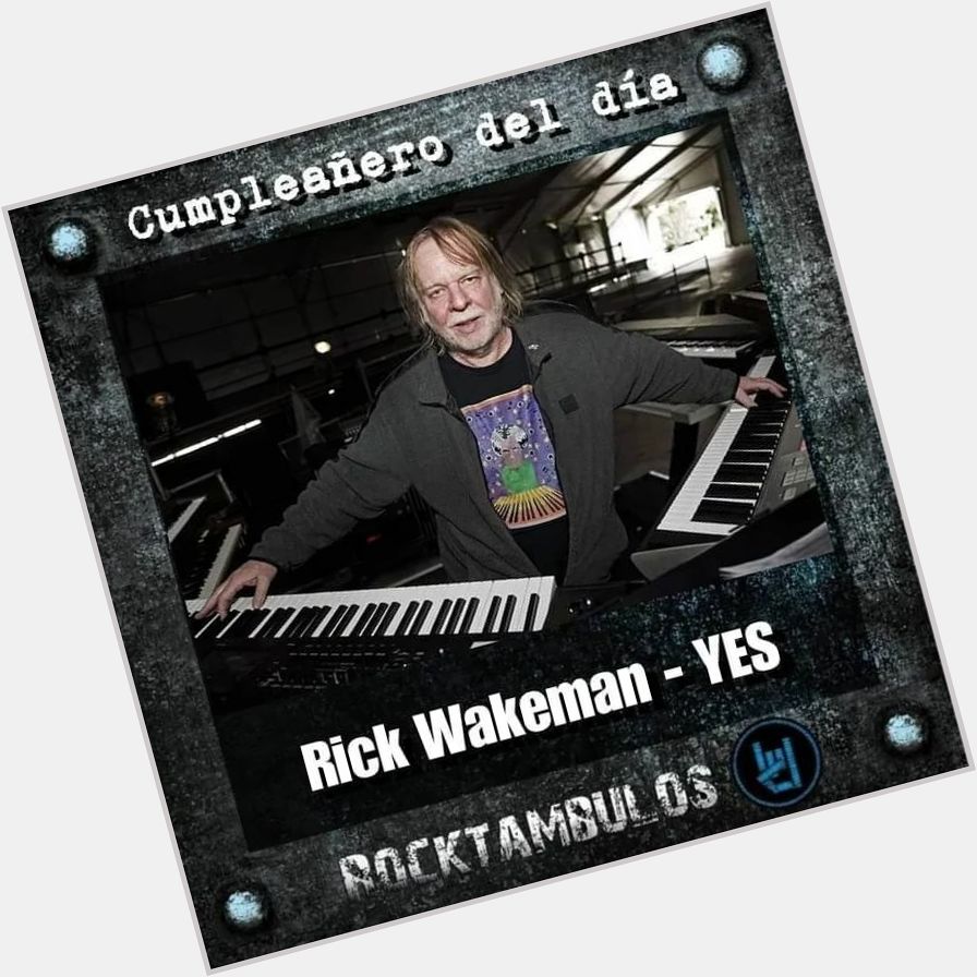 Hoy celebramos un año más de vida para el gran Rick Wakeman Happy birthday Rick! 