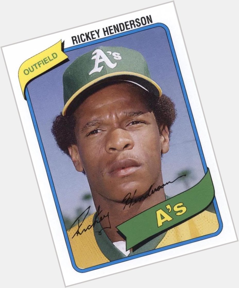 Happy Rickey Henderson s Birthday, everybody 