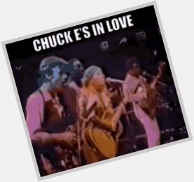  Chuck E s in Love by Rickie Lee Jones    Happy Birthday, Rickie Lee Jones!  
